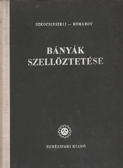 Bányák szellőztetése - Oskola Antikvárium