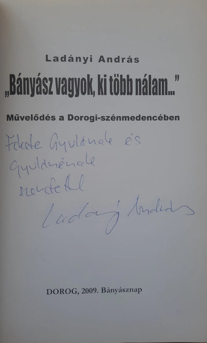 "Bányász vagyok, ki több nálam..." - Oskola Antikvárium