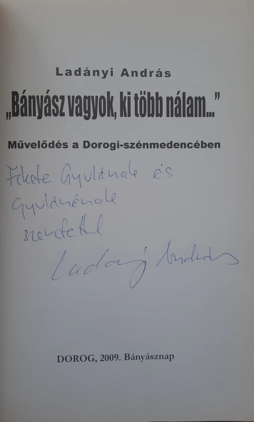 "Bányász vagyok, ki több nálam..." - Oskola Antikvárium