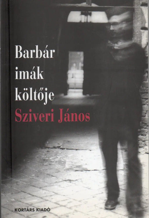Barbár imák költője - Sziveri János - Oskola Antikvárium