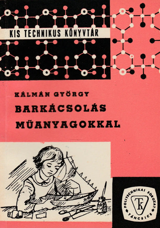 Barkácsolás műanyagokkal - Oskola Antikvárium