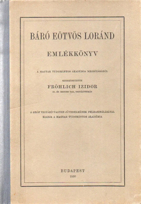 Báró Eötvös Loránd emlékkönyv - Oskola Antikvárium