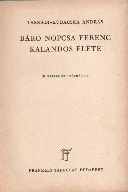 Báró Nopcsa Ferenc kalandos élete - Oskola Antikvárium