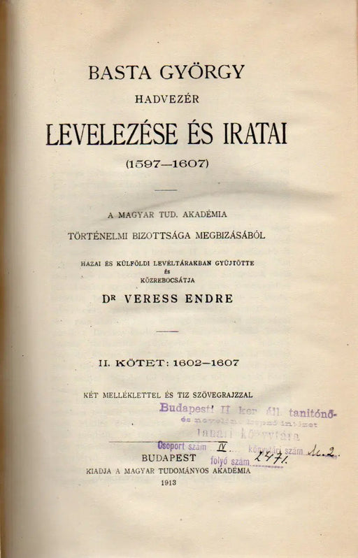 Basta György hadvezér levelezése és iratai (1597 - 1607) I - II. - Oskola Antikvárium