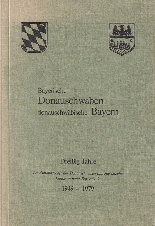 Bayerische Donauschwaben, donauschwäbische Bayern - Oskola Antikvárium