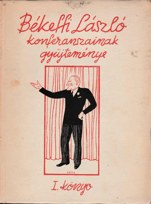 Békeffi László konferanszainak gyűjteménye I. - Oskola Antikvárium