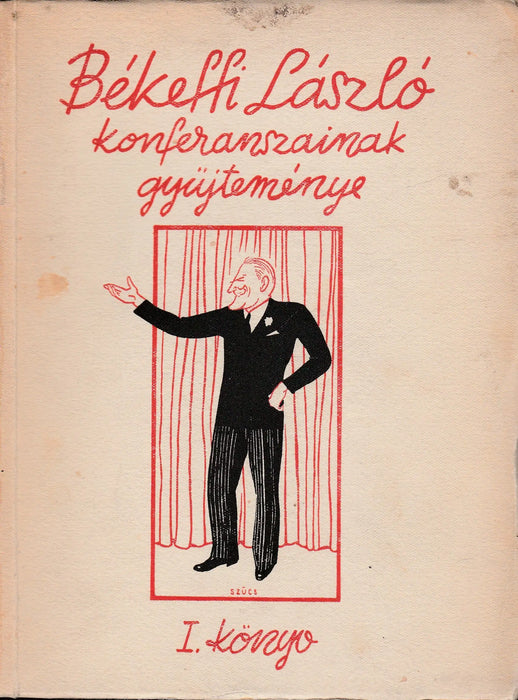 Békeffi László konferanszainak gyűjteménye I. - Oskola Antikvárium