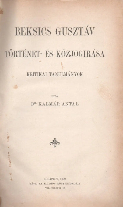 Beksics Gusztáv történet - és közjogírása - Oskola Antikvárium