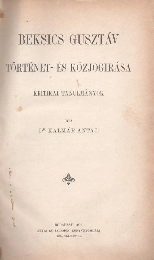 Beksics Gusztáv történet - és közjogírása - Oskola Antikvárium