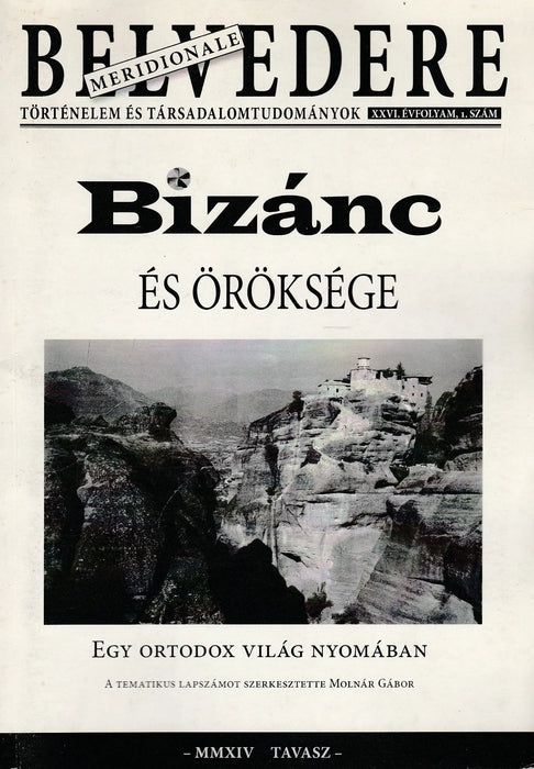 Belvedere Meridionale XXVI. évfolyam 2014 1. szám - Bizánc és öröksége - Oskola Antikvárium