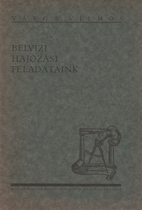 Belvízi hajózási feladataink - Oskola Antikvárium
