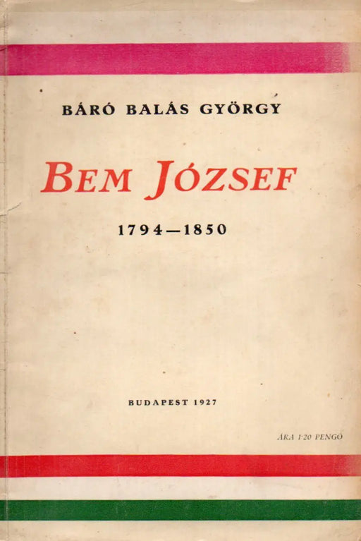 Bem József 1794 - 1850 - Oskola Antikvárium