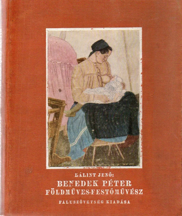 Benedek Péter földműves - festőművész - Oskola Antikvárium