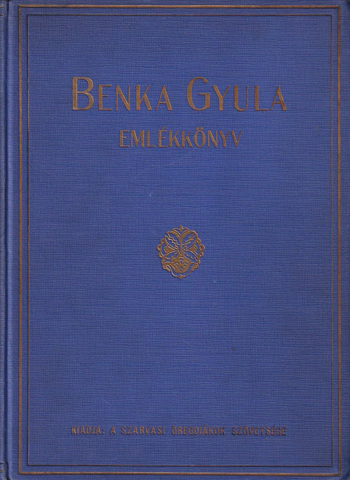 Benka Gyula emlékkönyv - Oskola Antikvárium