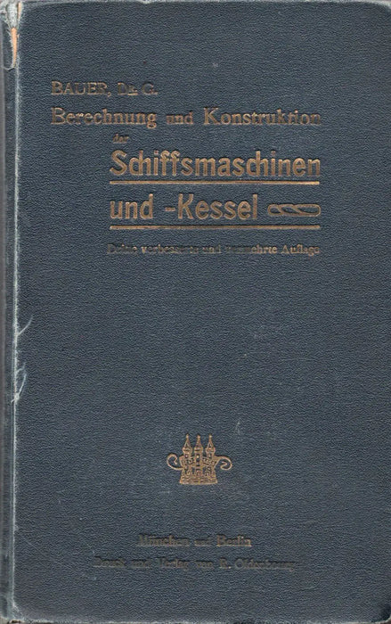 Berechnung und Konstruktion der Schiffsmaschinen und - Kessel - Oskola Antikvárium