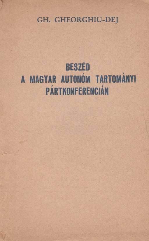 Beszéd a Magyar Autonóm Tartományi pártkonferencián - Oskola Antikvárium