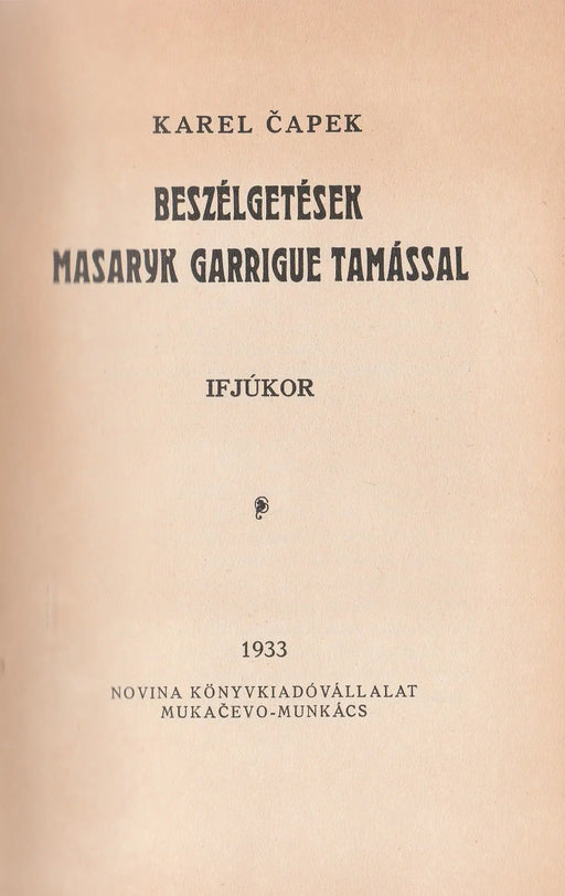 Beszélgetések Masaryk Garrigue Tamással - Oskola Antikvárium