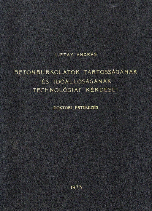 Betonburkolatok tartósságának és időállóságának technológiai kérdései I - II. - Oskola Antikvárium