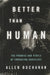 Better Than Human - Oskola Antikvárium