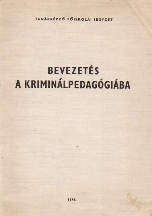 Bevezetés a kriminálpedagógiába - Oskola Antikvárium