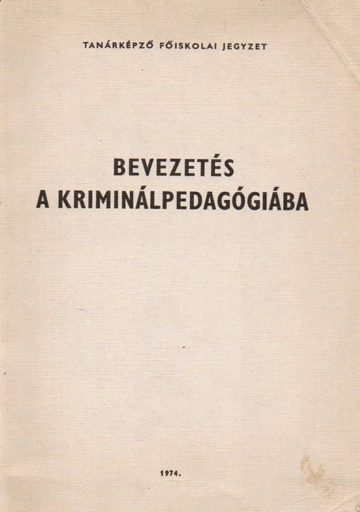 Bevezetés a kriminálpedagógiába - Oskola Antikvárium