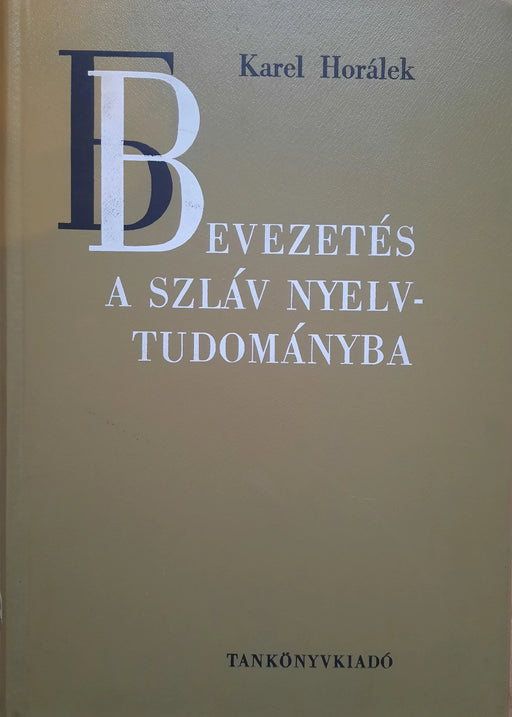 Bevezetés a szláv nyelvtudományba - Oskola Antikvárium