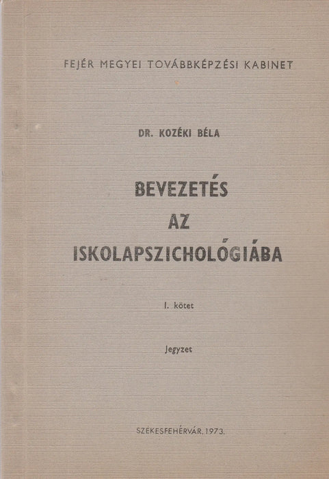 Bevezetés az iskolapszichológiába I. - Oskola Antikvárium