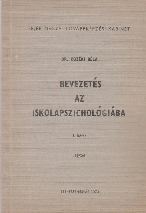 Bevezetés az iskolapszichológiába I. - Oskola Antikvárium