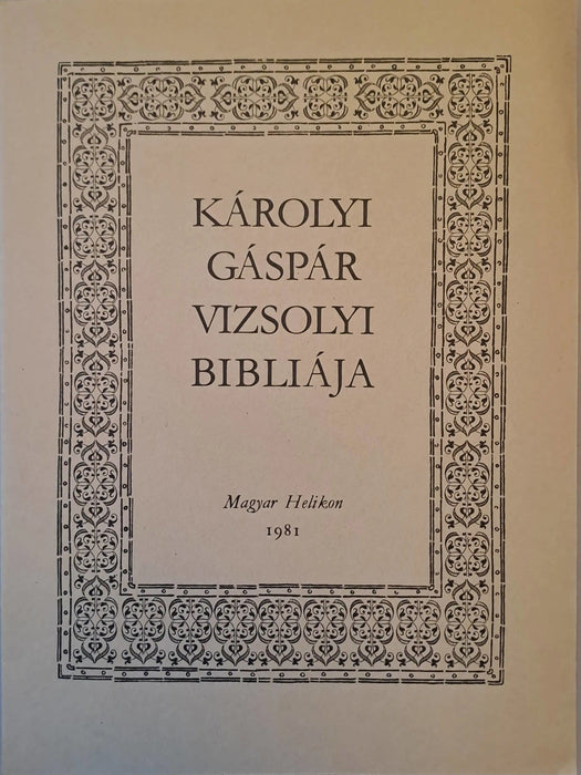 Biblia I - II. - Károlyi Gáspár vizsolyi Bibliája - Oskola Antikvárium