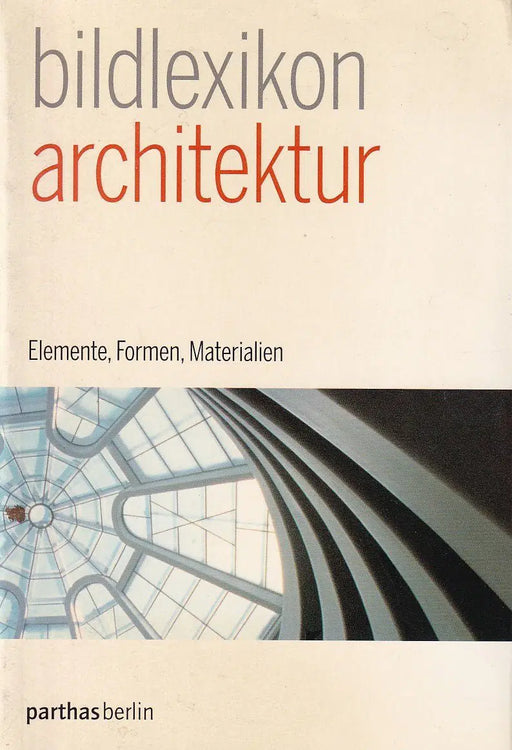 Bildlexikon Architektur - Oskola Antikvárium