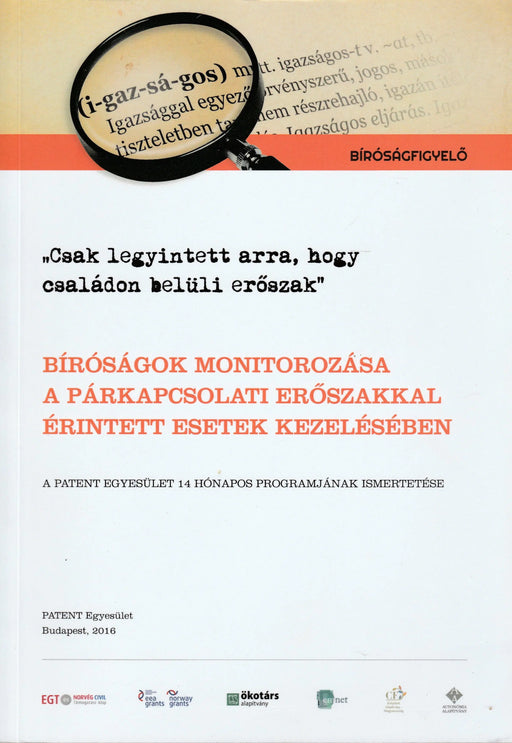 Bíróságok monitorozása a párkapcsolati erőszakkal érintett esetek kezelésében - Oskola Antikvárium