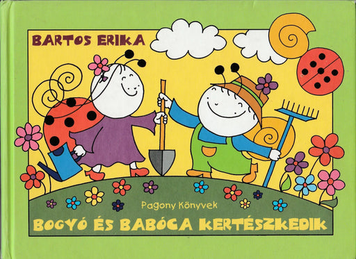 Bogyó és Babóca kertészkedik - Oskola Antikvárium