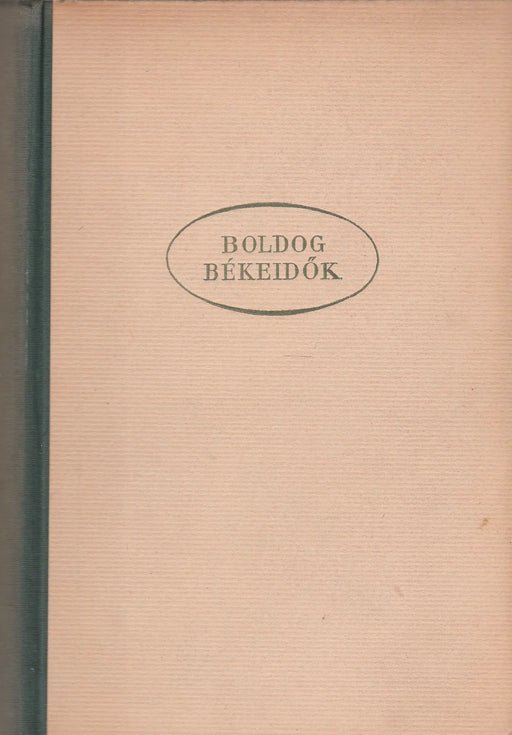 Boldog békeidők - Oskola Antikvárium