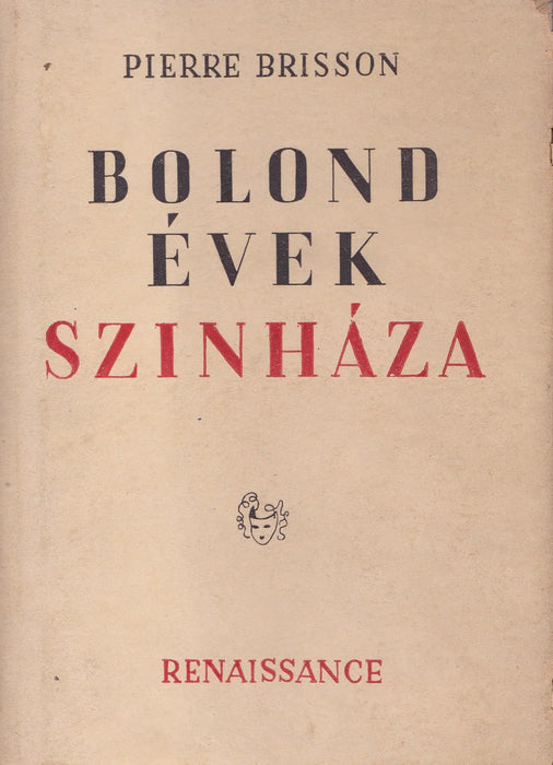 Bolond évek színháza - Oskola Antikvárium