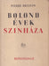 Bolond évek színháza - Oskola Antikvárium