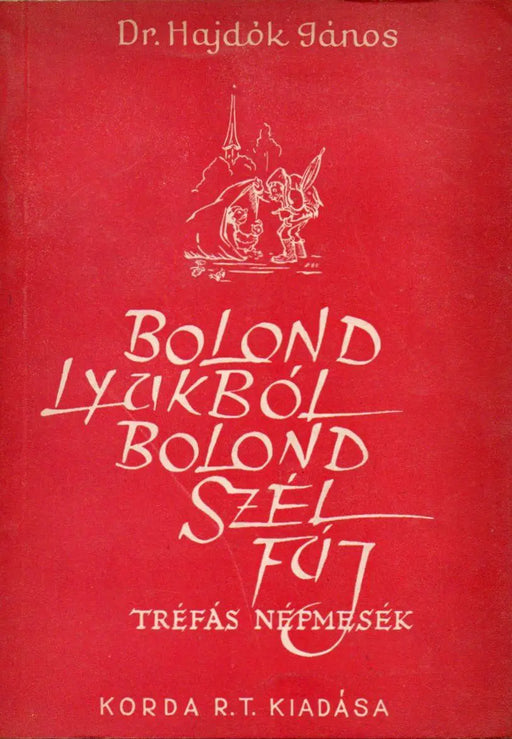 Bolond lyukból bolond szél fúj - Oskola Antikvárium