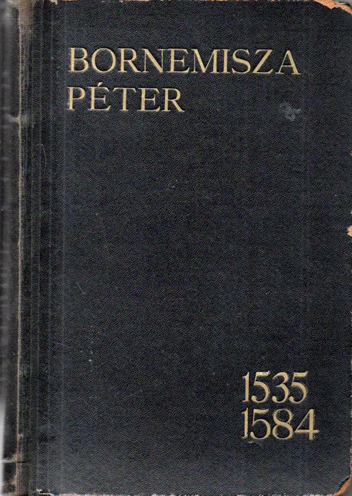 Bornemisza Péter 1533 - 1584 - Oskola Antikvárium