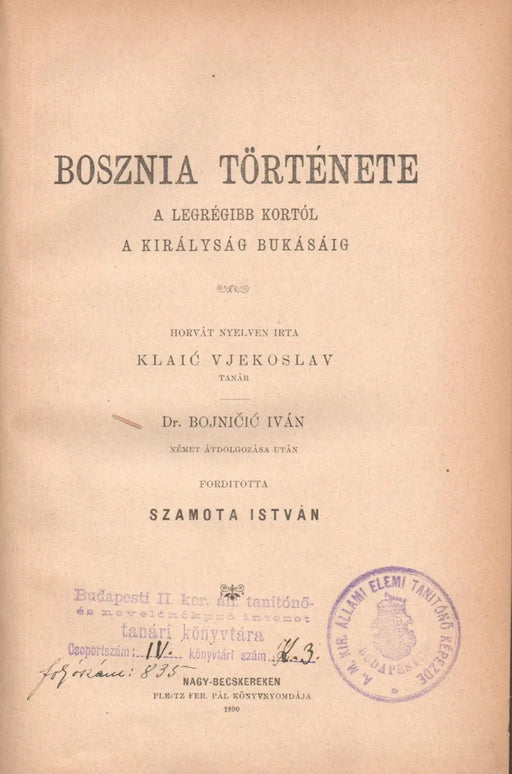 Bosznia története a legrégibb kortól a királyság bukásáig - Oskola Antikvárium