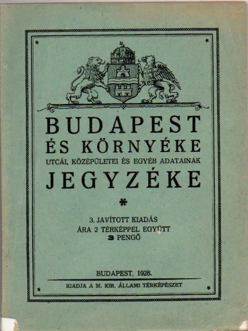 Budapest és környéke utcái, középületei és egyéb adatainak jegyzéke 1927 - Oskola Antikvárium