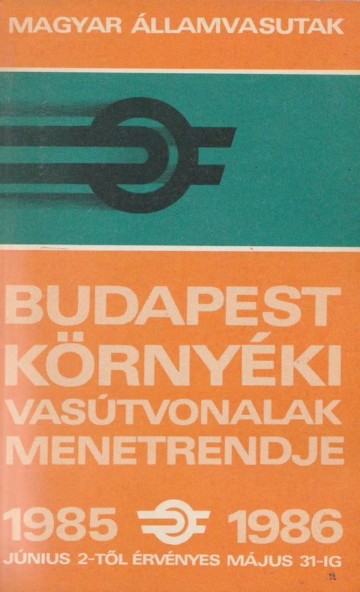 Budapest környéki vasútvonalak menetrendje 1985 - 1986 - Oskola Antikvárium