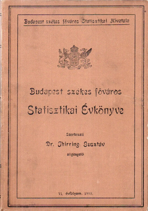 Budapest székes főváros Statisztikai Évkönyve 1903 - Oskola Antikvárium