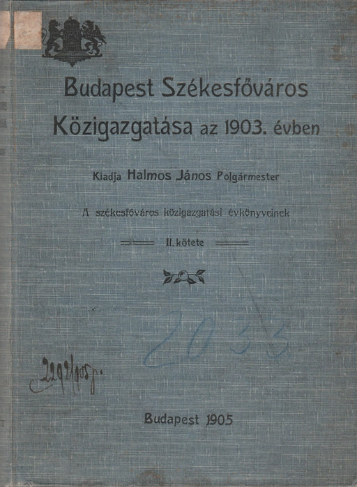Budapest székesfőváros közigazgatása az 1903. évben II. - Oskola Antikvárium