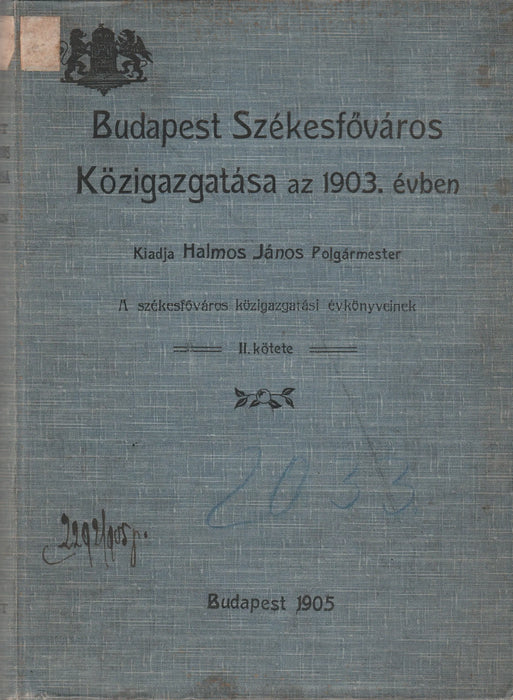 Budapest székesfőváros közigazgatása az 1903. évben II. - Oskola Antikvárium