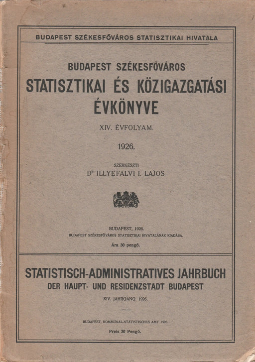 Budapest Székesfőváros statisztikai és közigazgatási évkönyve 1926. XIV. évfolyam - Oskola Antikvárium