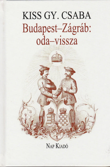 Budapest - Zágráb: oda - vissza - Oskola Antikvárium
