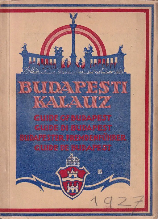 Budapesti Kalauz - Guide of Budapest - Guida di Budapest - Guide de Budapest - Budapester Fremdenführer - Oskola Antikvárium
