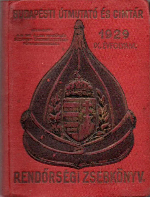 Budapesti utmutató és cimtár 1929. Rendőrségi zsebkönyv IX. évfolyam - Oskola Antikvárium