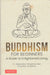 Buddhism for Beginners - Oskola Antikvárium