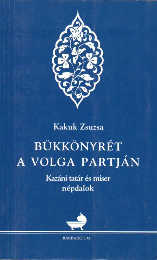 Bükkönyrét a Volga partján - Oskola Antikvárium