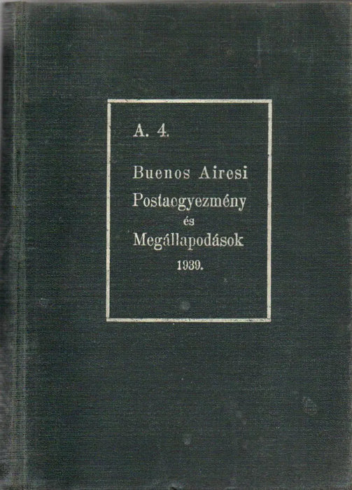 Buenos Airesi Postaegyezmény és Megállapodások 1939. - Oskola Antikvárium